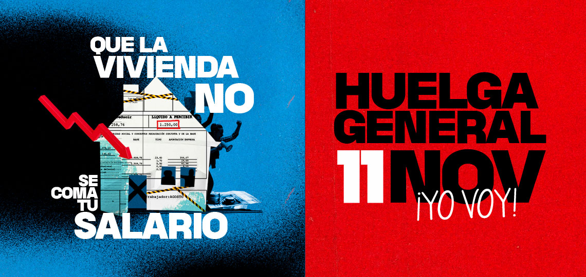 Cartel de UGT sobre la huelga general del 11N. Que la vivienda no se coma tu salario. Fuente: UGT
