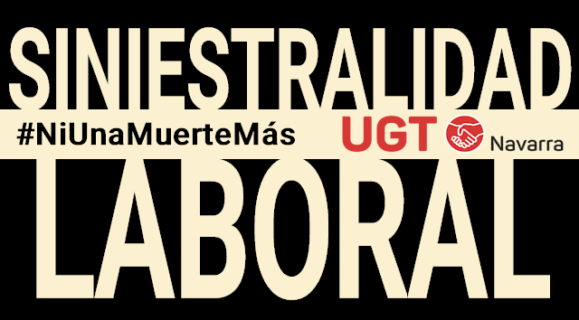 Cartel de UGT de Navarra condenando los accidentes laborales mortales